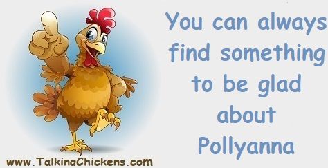 You can always find something to be glad about Pollyanna